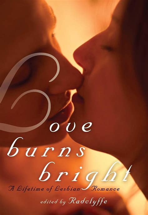 love burns bright a lifetime of lesbian romance Doc