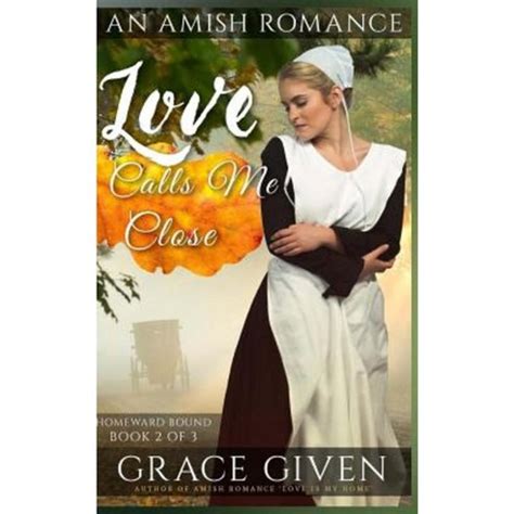 love calls me close clean sweet amish romance homeward bound book 2 Kindle Editon