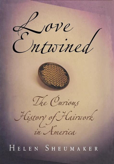 love entwined the curious history of hairwork in america Doc