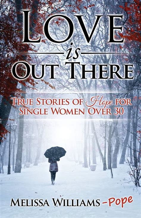 love is out there true stories of hope for single women over 30 Doc
