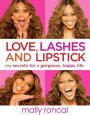 love lashes and lipstick my secrets for a gorgeous happy life PDF