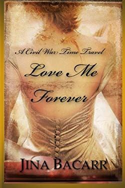 love me forever a civil war time travel romance Reader