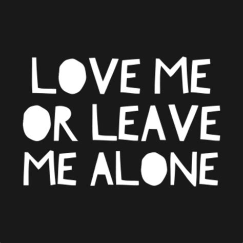 love me or leave me alone Kindle Editon