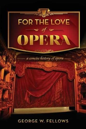 love opera george w fellows Kindle Editon