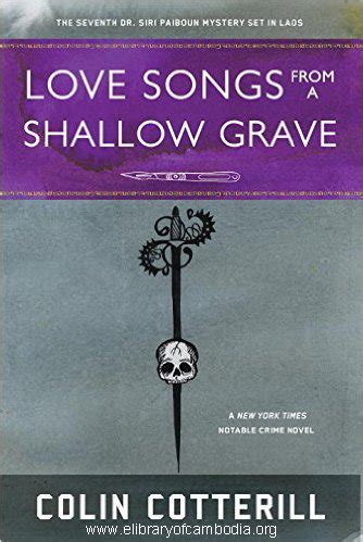 love songs from a shallow grave a dr siri paiboun mystery Doc