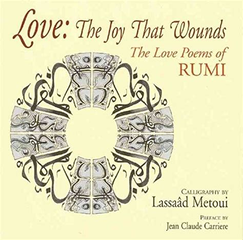 love the joy that wounds the love poems of rumi Doc
