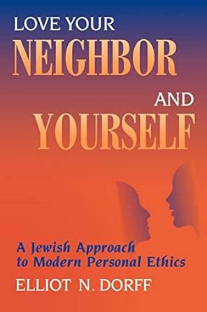 love your neighbor and yourself a jewish approach to modern personal ethics PDF