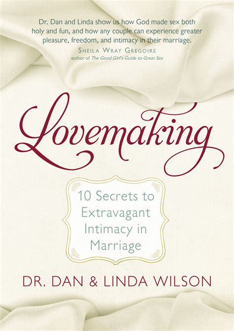 lovemaking 10 secrets to extravagant intimacy in marriage Reader