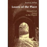 lovers of the place monasticism loose in the church Doc