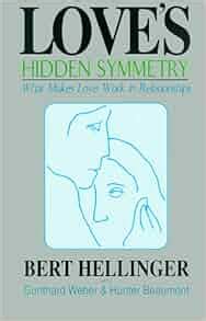 loves hidden symmetry what makes love work in relationships Kindle Editon