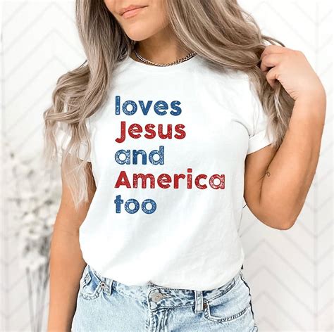 loves jesus and america too shirt