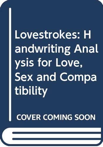 lovestrokes handwriting analysis for love sex and compatibility Epub