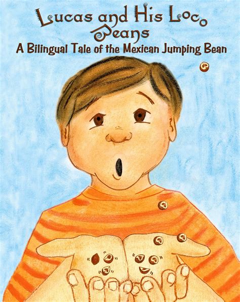 lucas and his loco beans a tale of the mexican jumping bean Reader