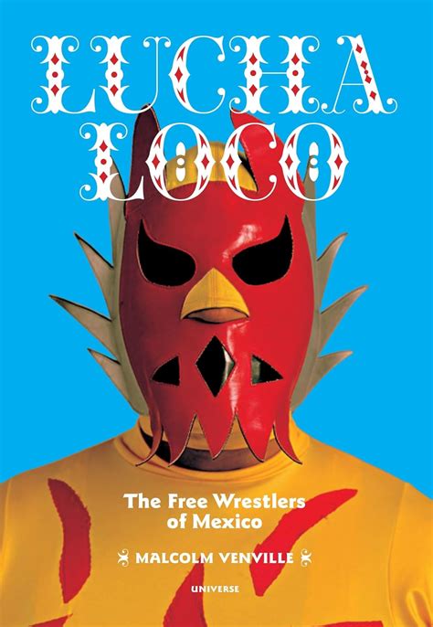 lucha loco the free wrestlers of mexico Doc