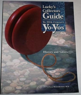 luckys collectors guide to 20th century yo yos history and values Reader