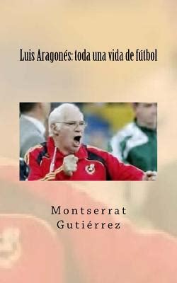 luis aragones toda una vida de futbol Epub