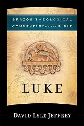 luke brazos theological commentary on the bible Reader