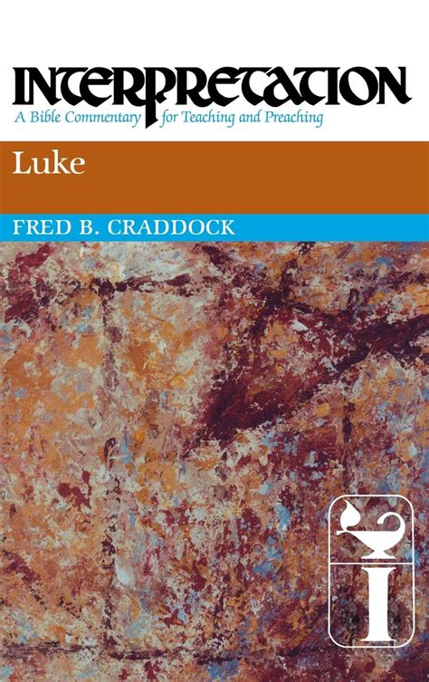 luke interpretation a bible commentary for teaching and preaching Doc