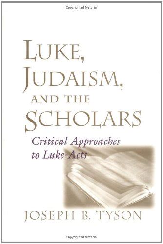 luke judaism and the scholars critical approaches to luke acts Doc
