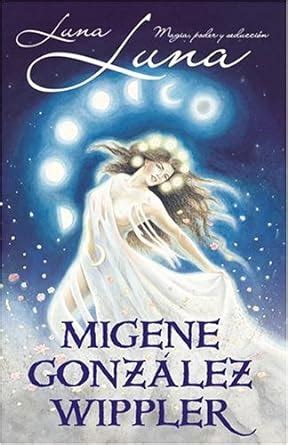 luna luna magia poder y seduccion spanish edition Epub