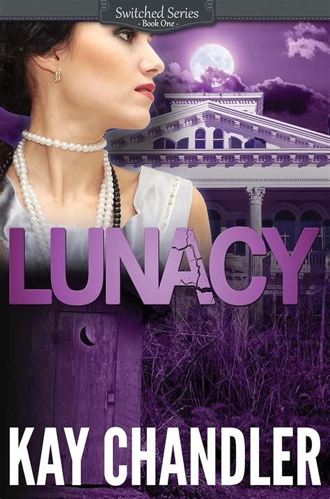 lunacy a 1930s southern fiction romance southern secrets switched series volume 1 Doc