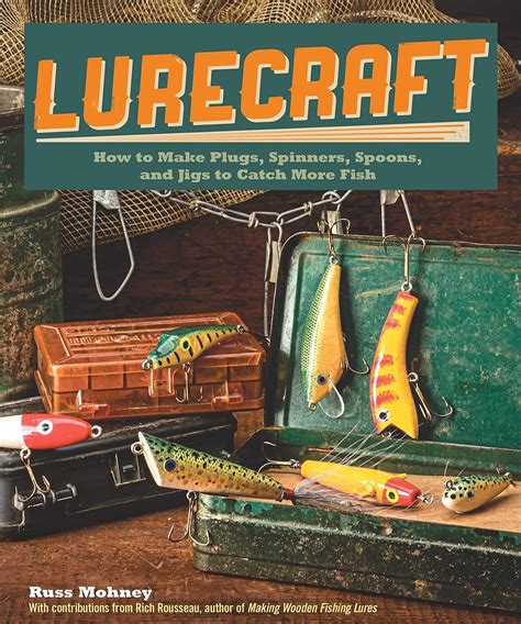 lurecraft how to make plugs spinners spoons and jigs to catch more fish Doc