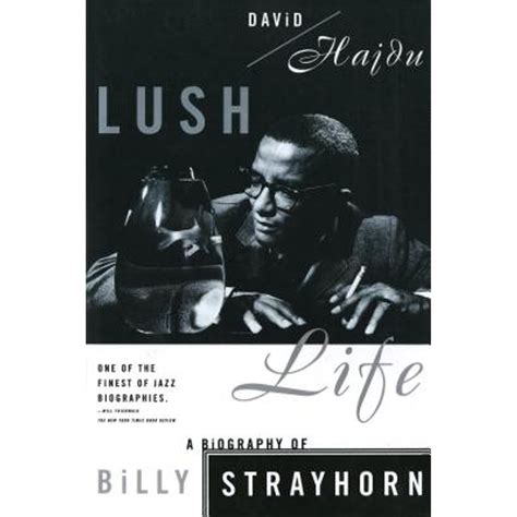 lush life a biography of billy strayhorn Reader