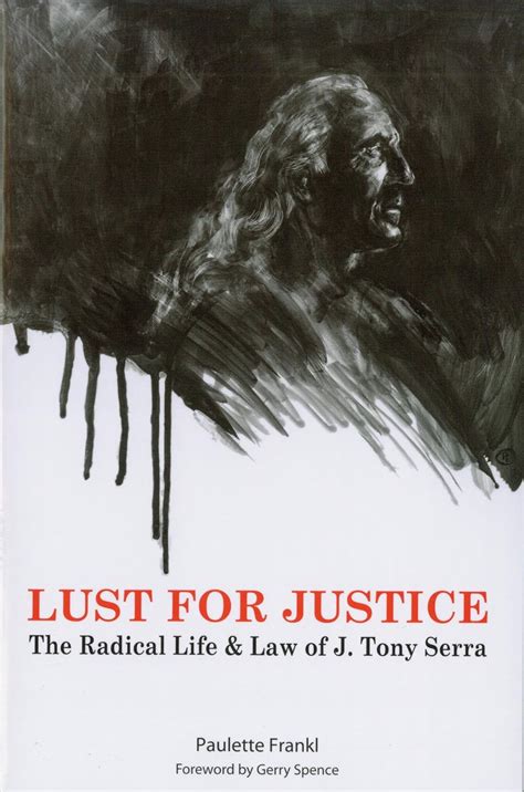 lust for justice the radical life and law of j tony serra Doc