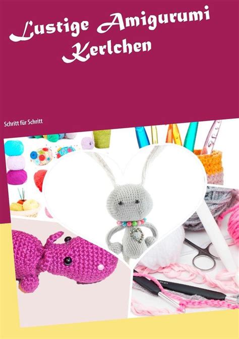 lustige amigurumi kerlchen schritt f r ebook Reader