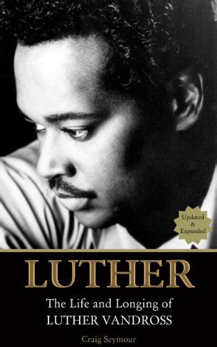 luther the life and longing of luther vandross updated and expanded PDF