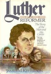 luther the reformer the story of the man and his career Kindle Editon