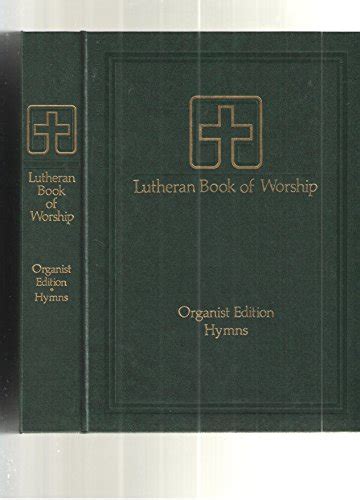 lutheran book of worship hymns organist edition Reader