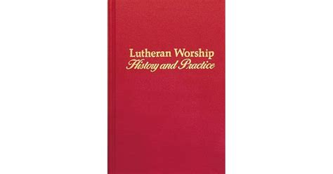 lutheran worship history and practice Reader