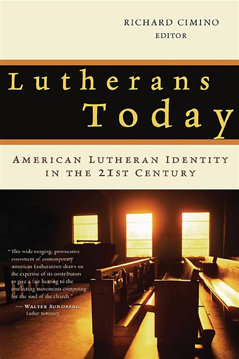 lutherans today american lutheran identity in the twenty first century Kindle Editon