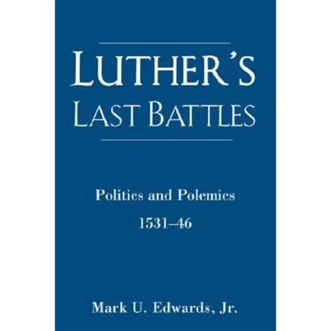 luthers last battles politics and polemic 1531 46 Kindle Editon