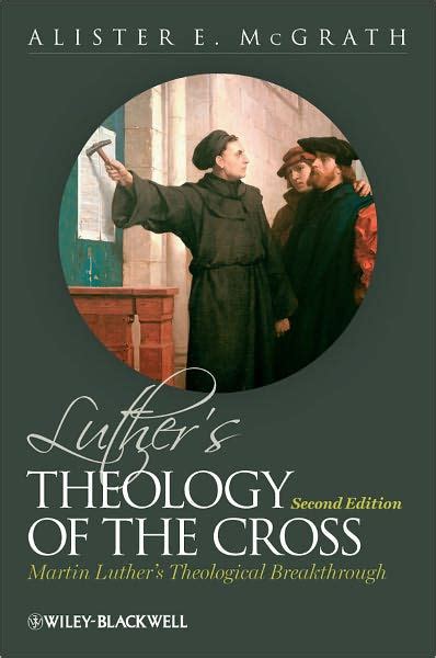 luthers theology of the cross martin luthers theological breakthrough Epub