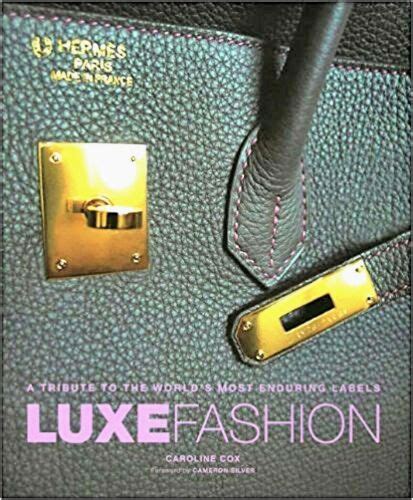 luxe fashion a tribute to the worlds most enduring labels Doc