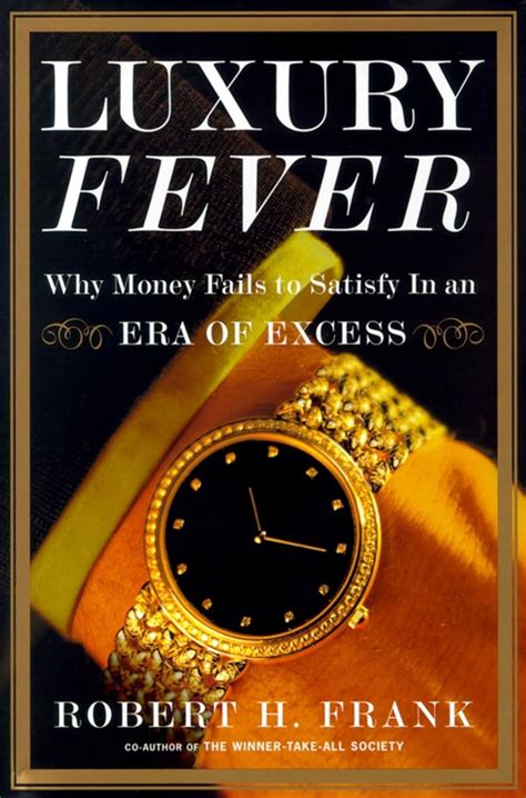 luxery fever why money fails to satisfy in an era of excess maw maakt geld gelukkig Epub