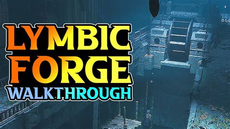 Lymbic Forge Walkthrough