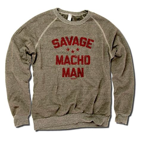 macho man sweatshirt