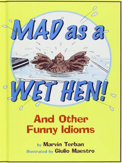 mad as a wet hen and other funny idioms PDF