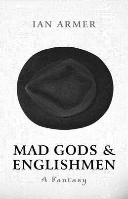 mad gods and englishmen a fantasy PDF