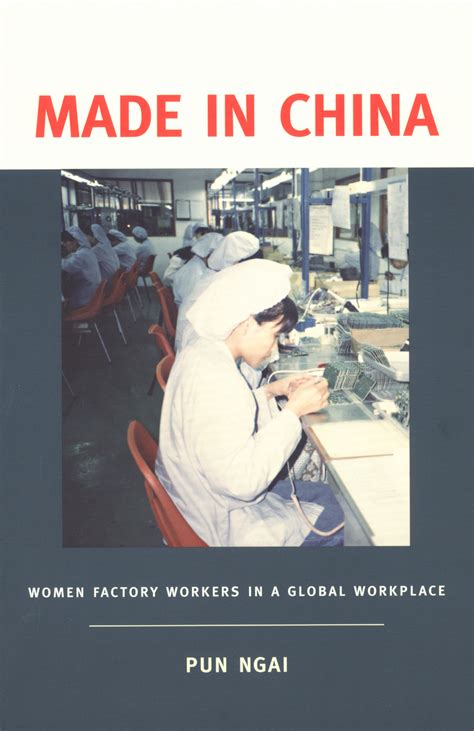 made in china women factory workers in a global workplace Reader