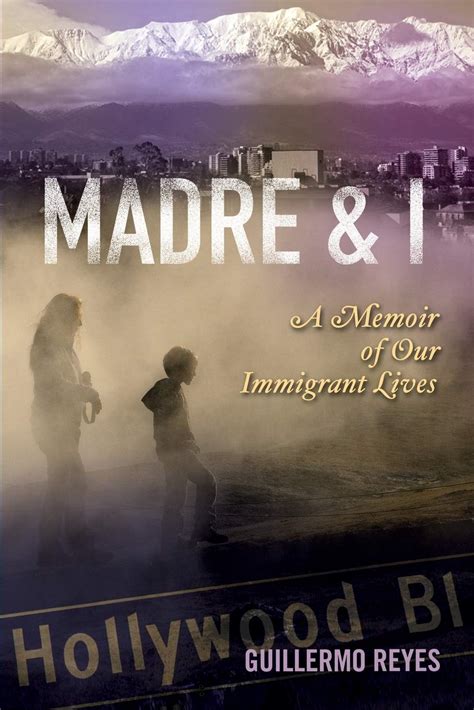 madre and i a memoir of our immigrant lives writing in latinidad Doc