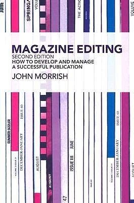 magazine editing second edition how to develop and manage a successful publication Doc