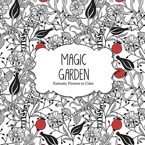 magic garden fantastic flowers coloring book for adults color magic Kindle Editon