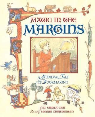 magic in the margins a medieval tale of bookmaking Epub