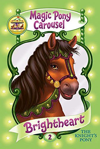 magic pony carousel 2 brightheart the knights pony Epub