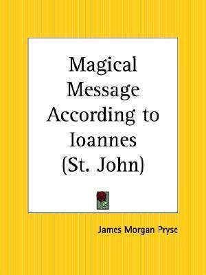 magical message according to ioannes st john Doc
