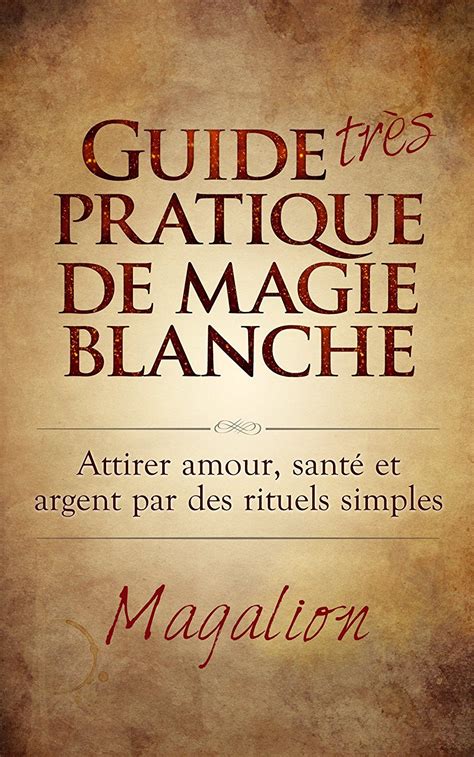 magie blanche et pouvoirs mentaux ebook Kindle Editon